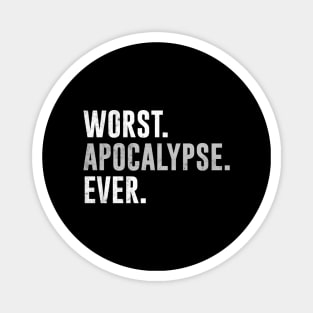 Worst Apocalypse Ever 2020 Magnet